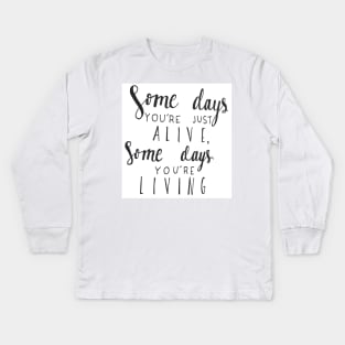 Some Days Kids Long Sleeve T-Shirt